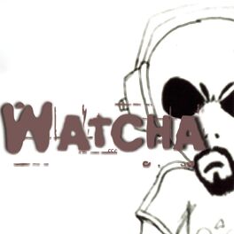 Album cover of Watcha