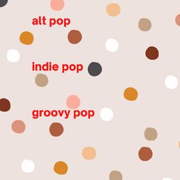 Album cover of alt pop indie pop groovy pop