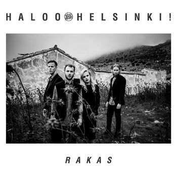 Haloo Helsinki! - Rakas: listen with lyrics | Deezer