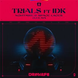 Album cover of Trials (NGHTMRE & SPACE LACES Club Mix) (feat. IDK)