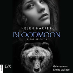 Bloodmoon - Blood Destiny - Mackenzie-Smith-Serie 4 (Ungekürzt)