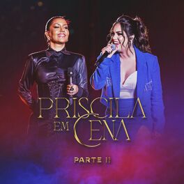 Album cover of Priscila Em Cena, Pt.2 (Ao Vivo)