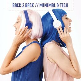 Album cover of Back 2 Back: Minimal & Tech