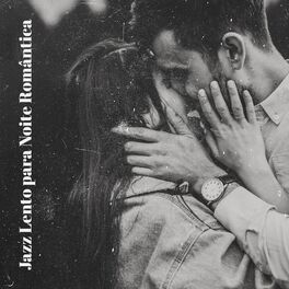 Album cover of Jazz Lento para Noite Romântica: Música de Fundo Sensual para Relaxar Juntos