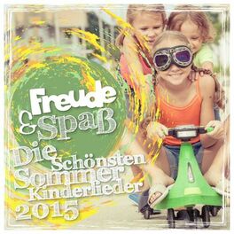 Album cover of Freude & Spaß - Die schönsten Sommer-Kinderlieder 2015
