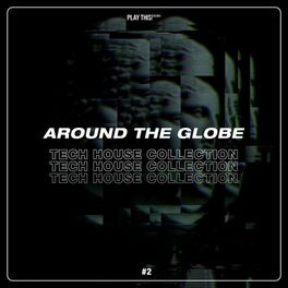 Album cover of Around the Globe: Tech House Collection #2