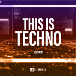 Album cover of This Is Techno, Vol. 13