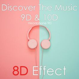 Album cover of Discover the Music 9D & 10D (Headphone 9D)
