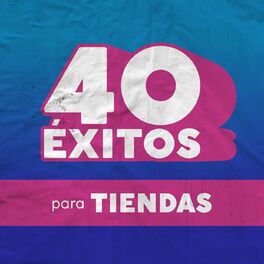 Album cover of 40 Éxitos: Para Tiendas