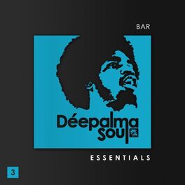 Album cover of Déepalma Soul Presents Bar Essentials, Vol. 3