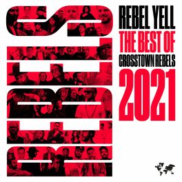 Album cover of Rebel Yell - The Best of Crosstown Rebels 2021