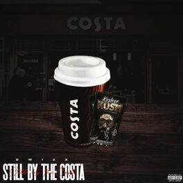 Album cover of Still by the Costa (feat. Omizz)