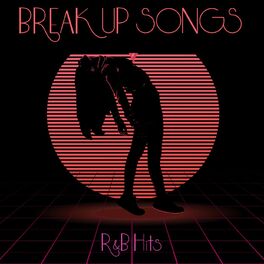 Album cover of Break-Up Songs - R&B Hits