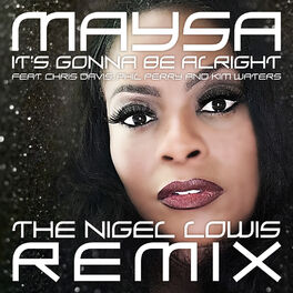 Album cover of It's Gonna Be Alright (The Nigel Lowis Remix)