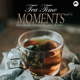 Album cover of Tea Time Moments, Vol. 5: Relaxing Smooth Jazz Music