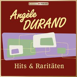 Album cover of MASTERPIECES presents Angèle Durand: Hits & Raritäten