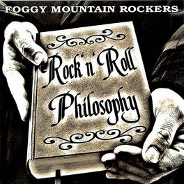 Foggy Mountain Rockers - Rock'n'roll Philosophy: lyrics and songs