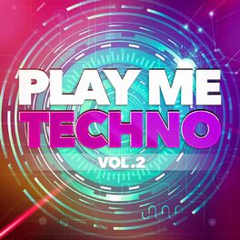 Album cover of Play Me Techno, Vol. 2