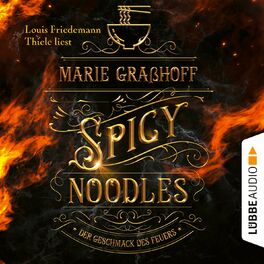Album cover of Spicy Noodles - Der Geschmack des Feuers (Ungekürzt)