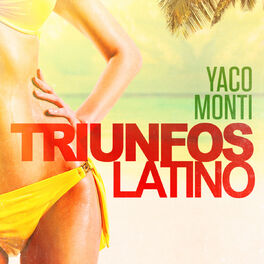 Album cover of Triunfos Latino: Yaco Monti (Sus Grandes Exitos de Ayer)