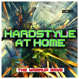 Album cover of Hardstyle at Home 2021: The Warmup Rave