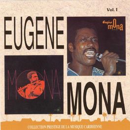 Album cover of Eugene Mona - Vol.1 - 1975-1978 (collection prestige de la musique caribéenne)