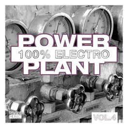 Album cover of Power Plant - 100% Electro, Vol. 4