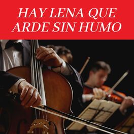 Album cover of Hay Lena Que Arde Sin Humo