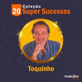 Album cover of Coleção 20 Super Sucessos: Toquinho
