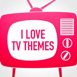 Album cover of I Love TV Themes (Music from Your Favorite TV Series)