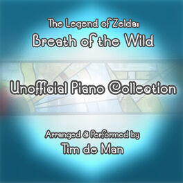 Album cover of The Legend of Zelda: Breath of the Wild Unofficial Piano Collection