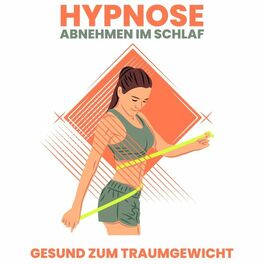 Album cover of Hypnose - Abnehmen im Schlaf (Gesund zum Traumgewicht)