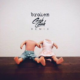 Album cover of broken (Cash Cash Remix)
