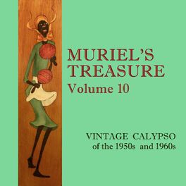 Album cover of Muriel's Treasure, Vol. 10: Vintage Calypso from the 1950s and 1960s