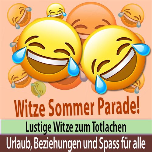Witze Erzähler TA Witze Sommer Parade! Lustige Witze zum Totlachen