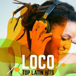 Album cover of Loco - Top Latin Hits