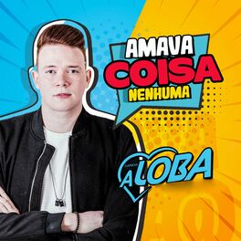 Album cover of Amava Coisa Nenhuma