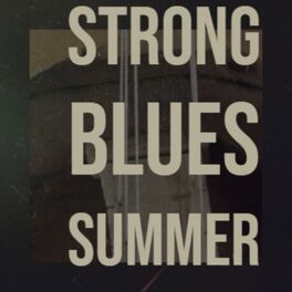 Album cover of Strong Blues Summer
