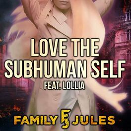 Album cover of Love the Subhuman Self (From 
