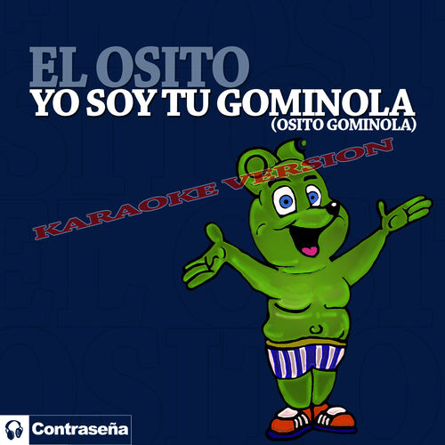 El Osito - Yo Soy Tu Gominola "Osito Gominola" (Karaoke Version): con letra | Deezer