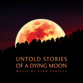 Album cover of Untold Stories of a Dying Moon