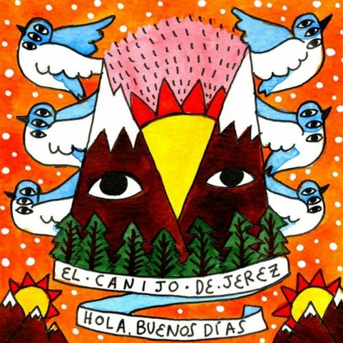 El Canijo de Jerez - Hola, Buenos Días: letras de canciones | Deezer