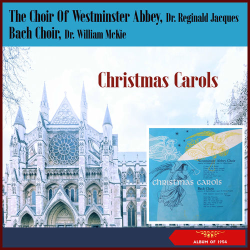 The Choir Of Westminster Abbey Christmas Carols (Album of 1954) chansons et paroles Deezer