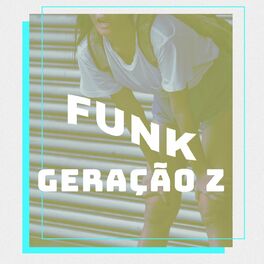 Album cover of Funk Geração Z
