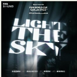 Album cover of Light The Sky [Music from the FIFA World Cup Qatar 2022 Official Soundtrack]