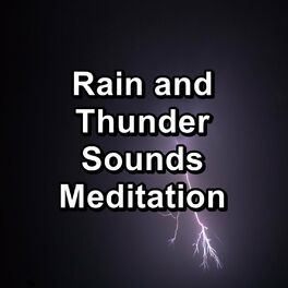 Album cover of Rain and Thunder Sounds Meditation