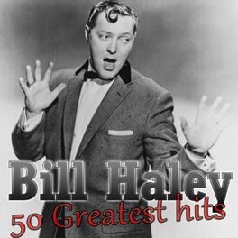 Album cover of 50 Greatest Hits of Bill Haley
