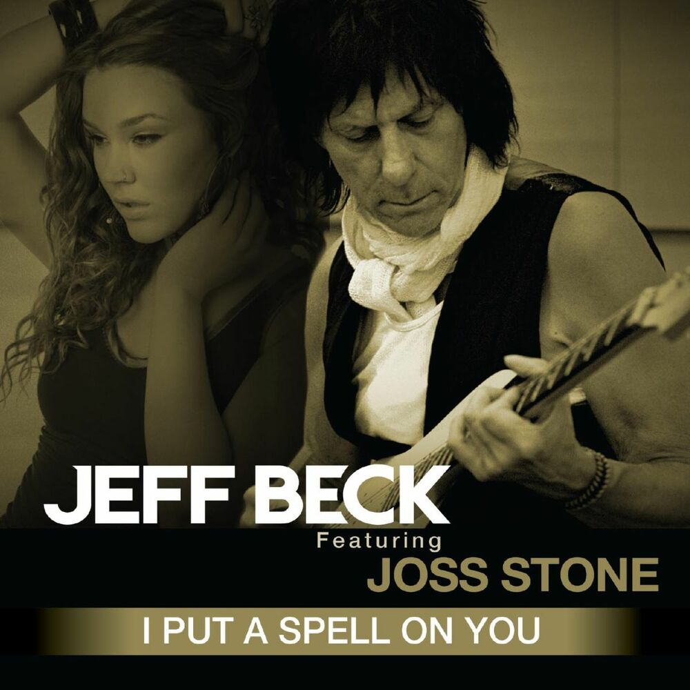 I spell on you перевод. Jeff Beck - emotion and Commotion (2010). Jeff Beck feat. Joss Stone - i put a Spell on you. Jeff Beck Joss Stone i put a Spell on you. Jeff Beck feat. Joss Stone.