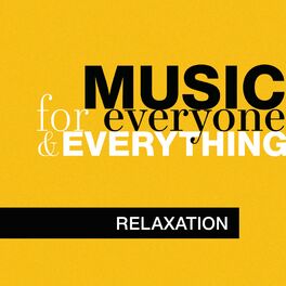 Album cover of Music for Everyone and Everything: Relax