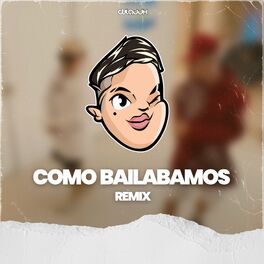 Album cover of Como Bailabamos (Remix)